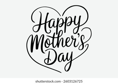 A minimalist illustration of a calligraphy-style text "Happy Mother's Day" with a heart shape made of monoline strokes. The text is in black and placed on a white background.