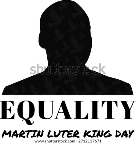 Minimalist MLK Day illustration featuring a symbolic silhouette with dove patterns and bold EQUALITY text, celebrating civil rights, justice, unity, freedom, and the legacy of positive social change. 