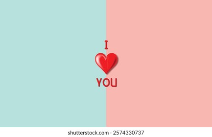 Minimalist and modern design featuring the phrase "I ❤️ YOU" on pastel-colored split background. The left side is a soft teal, and the right side is a gentle pink. 3D red heart stands out centerpiece.