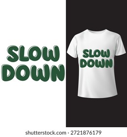Eine minimalistische und moderne Vektorgrafik mit dem Motivationssatz " SLOW DOWN " in fett, sprudelnd, retro-stilistisch grüner Typografie mit einem subtilen 3D-Umrisseffekt. Diese Grafik eignet sich perfekt für T-Shirt-Prints, Bekleidung, Merchandise und andere Print-on-Demand-Produkte, die diejenigen ansprechen, die eine lässige Lifestyle-Botschaft über sich selbst schätzen.