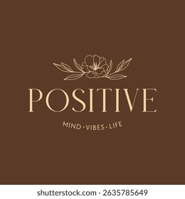 Minimalist Positive Quote Typography with Floral Line Art – Elegant Motivational Vector for Branding and Apparel