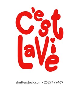 Minimalist red handwritten C'est La Vie (French is That's life)typography. Bold bubbly font for modern fashion, stickers, and lifestyle graphics.