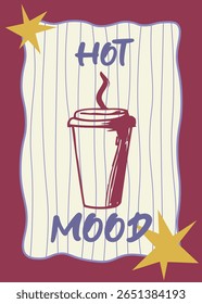 Esboço minimalista de uma xícara de café quente sobre um fundo listrado com a frase 'Humor quente'. Projetado para amantes retro e configurações de ambiente quente.