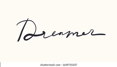 Minimalist slogan for t shirt. Modern print. Vector illustration. Fashion Slogan for T-shirt and apparels tee graphic. "DREAMER" sign.