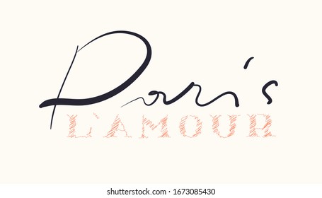 Minimalist slogan for t shirt. Modern print. Vector illustration. Fashion Slogan for T-shirt and apparels tee graphic. "PARIS, L`AMOUR - PARIS, LOVE" sign.