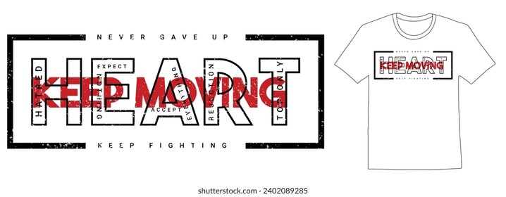 minimalist t shirt design,Break the mold, Heat keep moving,Motivational saying typography t-shirt design Vector.