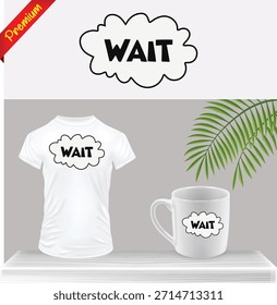 Arte vectorial minimalista de la camiseta del diseño del texto con la cita inspiradora de la espera para la paciencia, la motivación y la perseverancia. Impresión tipográfica moderna para ropa, tazas y Mercancía. Diseño aislado.