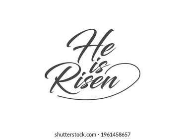 Minimalist text He is risen on white background, Easter greeting card, print design, Biblical verse banner, Christian verse, vector illustration