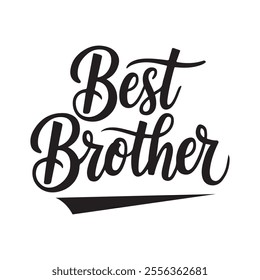 A Minimalist Typography Best Brother Calligraphy Silhouette Vector Art