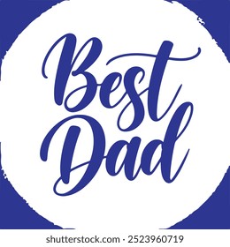 Minimalist typography Best Dad calligraphy vector art