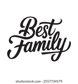A Minimalist Typography Best Family calligraphy Silhouette Vector Art