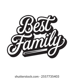 A Minimalist Typography Best Family calligraphy Silhouette Vector Art