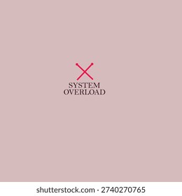 Minimalist typography design featuring the phrase “System Overload” with a bold red cross symbol. Conceptual modern artwork representing stress, burnout, or digital overload, ideal for t-shirt print and graphic design use.