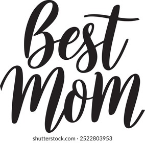 A minimalist typography design with the text "best mom" in a calligraphy style. The text is written in a silhouette vector style,The background is white