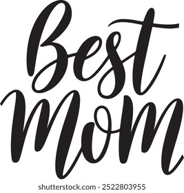 A minimalist typography design with the text "best mom" in a calligraphy style. The text is written in a silhouette vector style,The background is white