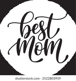 A minimalist typography design with the text "best mom" in a calligraphy style. The text is written in a silhouette vector style,The background is white