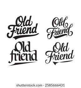 minimalist typography Old friend calligraphy silhouette vector art