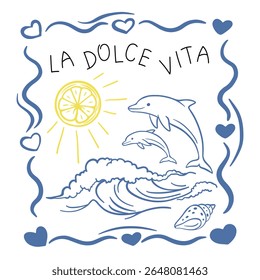 Ilustração vetorial minimalista com golfinhos pulando sobre as ondas do oceano, um sol limão, corações, e a frase "La Dolce Vita". Perfeito para o verão, praia, Itália e temas de estilo de vida costeiro