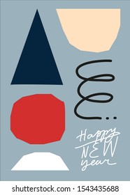 Minimalist vector illustration with geometric shapes. Winter holidays celebration. Happy New Year simple lettering. Creative postcard with abstract elements for holiday season.