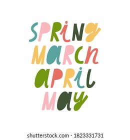 Minimalist vector lettering. Colorful letters. Inscription with the names of spring months. Decorative element for cards, posters, stationery. Spring season.