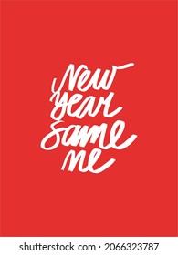 Minimalist vector lettering on red background. New Year Same Me  inscription. Christmas and New Year Celebration. Festive image perfect for postcards. Holiday season.