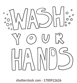 Minimalist vector lettering. Wash Your Hands. Motivational quote. Coronavirus related image. Hand drawn inscription. Bubble pop art comic style poster, t shirt print, post card, video blog cover