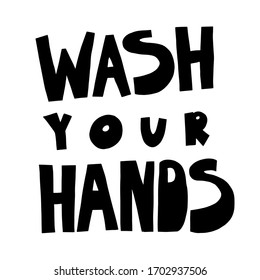 Minimalist vector lettering. Wash Your Hands. Motivational quote. Coronavirus related image. Hand drawn inscription. Bubble pop art comic style poster, t shirt print, post card, video blog cover