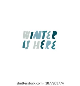Grabado vectorial minimalista. El invierno está aquí, inscripción dibujada a mano. Cartas en tonos azules. Temporada de vacaciones.