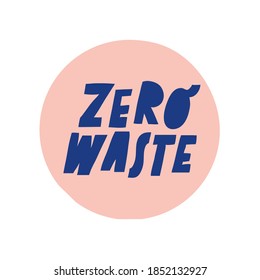 Grabado vectorial minimalista. Cero Inscripción dibujada a mano en color azul con círculo rosado en el fondo. Una vida ecológica, sostenible. Para bolsas de té, afiches, papelería.