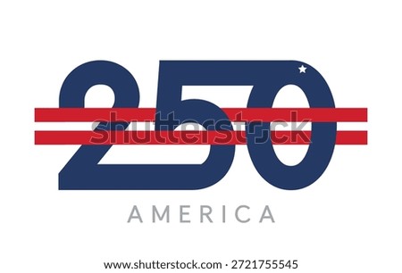 Minimalist vector logo design celebrating America s 250th anniversary. Bold dark blue numbers 250 crossed by two red stripes, symbolizing unity and patriotism, with the word America