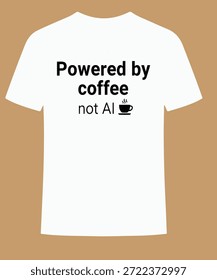 Diseño blanco minimalista de la camiseta con el café impulsado por la cita no AI y el icono de la taza de vapor