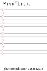 Minimalist Wish list blank template for bullet journal, planner, scrapbooking do it yourself notepad. Decorated with red triangles and black lines. Stylish design.
