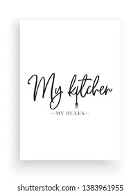 Minimalist Wording Design, Wall Decor Vector, My Kitchen My Rules, Lettering Design, Home Decor, Wall Decals, Art Decor, Wall Design, Poster Design isolated on white background, scandinavian