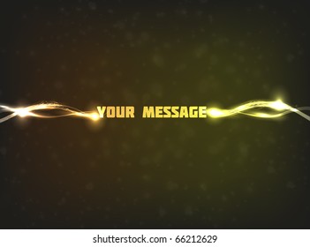 Minimalistic abstract vector design. A message is surrounded by two bright lines and dim blurry particles on dark background.