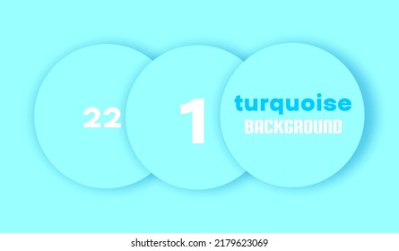 Minimalistic background in turquoise color. Circles on background with shadow. Triangles on the background. Square on the background. Shadows from geometry