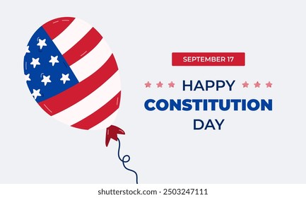 Minimalistic banner for Happy Constitution Day of USA at 17th of September with cartoon balloon with American flag. Funny concept for poster, background, greeting card to celebrate US holiday.