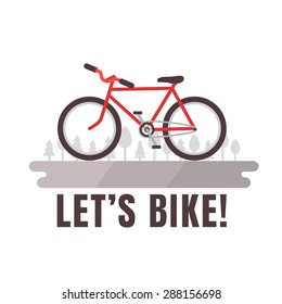 Minimalistic bike poster Let's Bike! Red bicycle. Vector illustration and background.