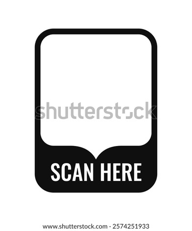 Minimalistic black-and-white QR code frame with Scan Here text at the bottom, placed on a plain white background. Concept of digital interaction. Vector illustration
