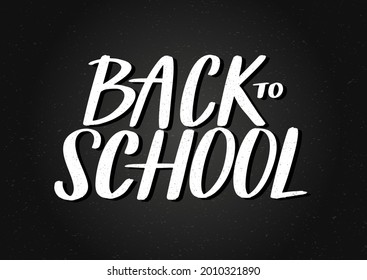 Minimalistic chalkboard back to school logo. Modern back to school typography poster as label, badge, card template.