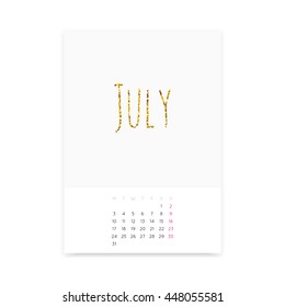 Minimalistic clean July 2017 calendar page vector template. Shiny golden glitter title. Week starts from Monday.