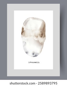 Minimalistic creative work with stillness inscription under stain, symbolizing calm and serenity. Watercolor poster with asymmetrical oval in bed colors with signature stillness and wide frames