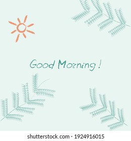 Minimalistic drawing with the inscription " good morning"