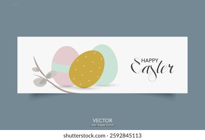 Minimalistic Easter banner with decorative eggs and pussy willow branch on light background