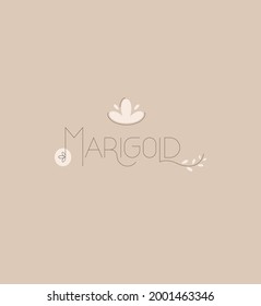 Minimalistic logo for businesses in the beauty, health, personal care, makeup artist, massage industry. Stylized inscription - Marigold and the image of plants. Natural and organic cosmetics, healthy 