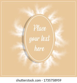 Minimalistic oval postcard of craft paper with the frame of white feathers. Invitation or greeting card design