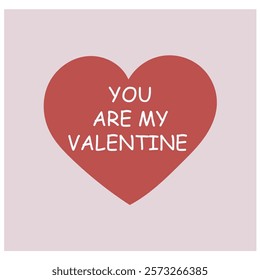 Minimalistic red heart with "You are my Valentine" text, perfect for Valentine's Day, greeting cards, and romantic designs