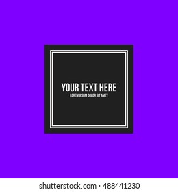 Minimalistic text frame on bright violet background. Useful for covers and advertising.
