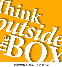 Minimalistic typographic motivational quote: Think outside the box
