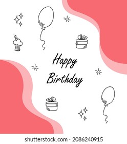 Minimalistic vector design with lettering happy birthday and simple drawing by hand icons cake gift and ballons on the white background