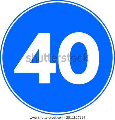 Minimum Speed Limit 40 Sign